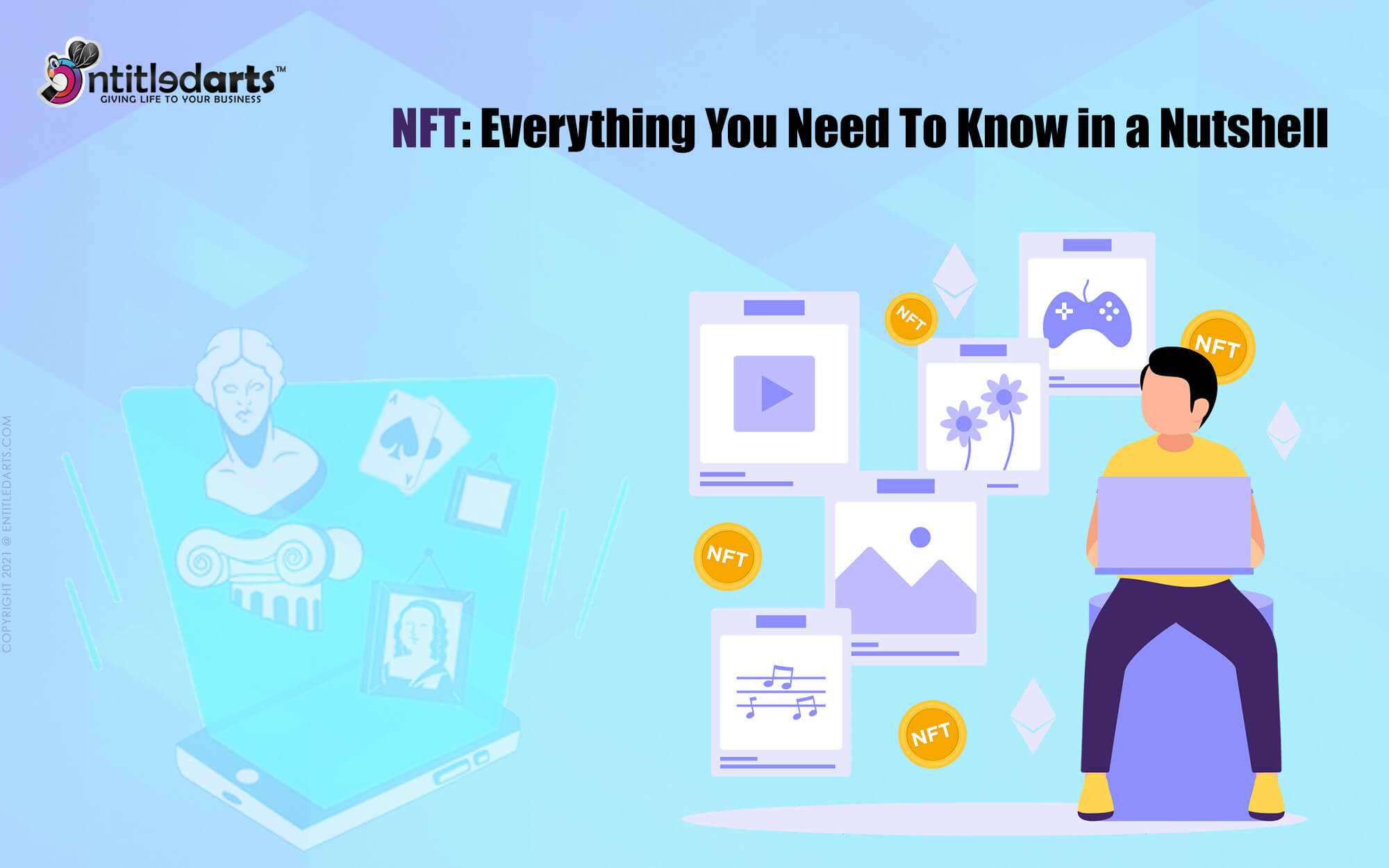 What is NFT? Everything You Need to Know in a Nutshell! - Entitledarts